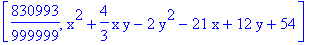 [830993/999999, x^2+4/3*x*y-2*y^2-21*x+12*y+54]